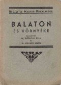 Dr. Dornyay Béla,Dr. Vigyázó János - Balaton és környéke részletes kalauza