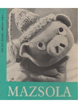 Bálint Ágnes - Mazsola Bálint Ágnes - Mazsola, Budapest 1980 antikvár könyv