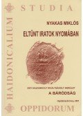 Nyakas Miklós - Eltűnt iratok nyomában. Egy hajdanvolt kiváltságolt kerület, a báródság
