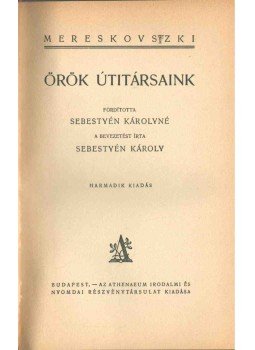 Mereskovszkij, Dimitrij - Örök útitársak I-II. kötet, Budapest 1927 antikvár könyv