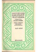 Dosztojevszkij, Fjodor Mihajlovics - A Karamazov testvérek I-III.