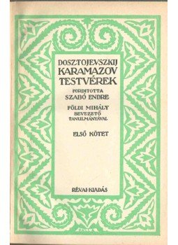 Dosztojevszkij, Fjodor Mihajlovics - A Karamazov testvérek I-III. Dosztojevszkij, Fjodor Mihajlovics - A Karamazov testvérek I-III., Budapest 0 antikvár könyv