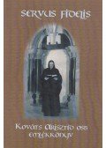 Szalai Béla (szerk.) - Servus Fidelis - Kováts Arisztid OSB emlékkönyv