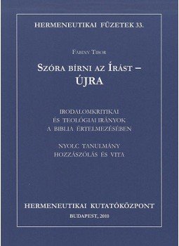Fabiny Tibor - Szóra bírni az Írást - Újra Fabiny Tibor - Szóra bírni az Írást - Újra, null 2010 antikvár könyv