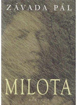 Závada Pál - Milota, Budapest 2007 antikvár könyv