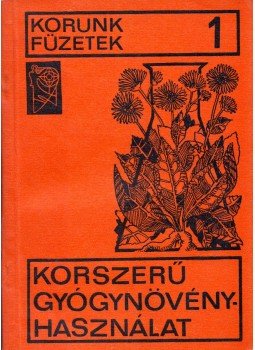 Veress Zoltán, Bustya Endre (szerk.), Kassay Miklós, Szabó Ilona - Korszerű gyógynövényhasználat Veress Zoltán, Bustya Endre (szerk.), Kassay Miklós, Szabó Ilona - Korszerű gyógynövényhasználat, Kolozsvár 1982 antikvár könyv