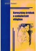 Bors Katalin dr. - Keresztény értékek a szekularizált világban