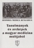 Antall József,Birtalan Győző,Schultheisz Emil - Tanulmányok és arcképek a magyar medicina múltjából