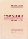 Balogh Albin - Szent ​Quirinus vértanu püspök
