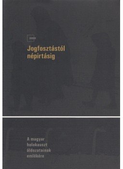 Karsai László, Kádár Gábor, Vági Zoltán - Jogfosztástól népirtásig Karsai László, Kádár Gábor, Vági Zoltán - Jogfosztástól népirtásig, Budapest 2006 antikvár könyv