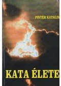 Pintér Katalin - Kata élete
