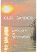 Oláh Sándor - Szivárvány az alkonyatban