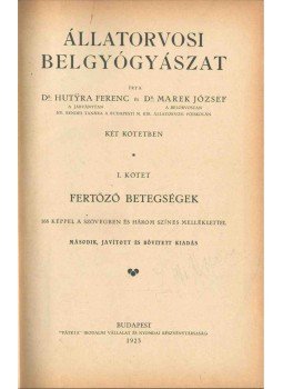 Dr. Hutyra Ferencz, Marek József dr. - Állatorvosi belgyógyászat I., Budapest 1923 antikvár könyv