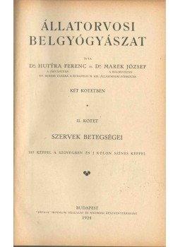 Dr. Hutyra Ferencz, Marek József dr. - Állatorvosi belgyógyászat II., Budapest 1924 antikvár könyv