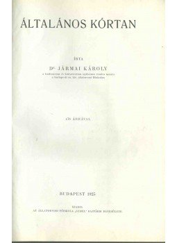 Jármai Károly Dr. - Általános kórtan, Budapest 1925 antikvár könyv