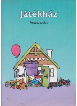Meixner Ildikó - Játékház - Feladatlapok I. Meixner Ildikó - Játékház - Feladatlapok I., Budapest 1993 antikvár könyv