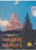 Vofkori László - Székelyföld útikönyve I.