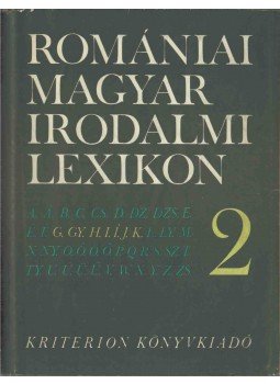 Balogh Edgár - Romániai magyar irodalmi lexikon 2. G-Ke (dedikált) Balogh Edgár - Romániai magyar irodalmi lexikon 2. G-Ke (dedikált), Bukarest 1991 antikvár könyv