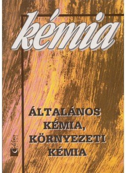 Balázs Lórántné, Kiss Zsuzsa - Általános kémia, környezeti kémia Balázs Lórántné, Kiss Zsuzsa - Általános kémia, környezeti kémia, Budapest 0 antikvár könyv