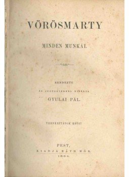 Vörösmarty Mihály - Vörösmarty minden munkái 12. Vörösmarty Mihály - Vörösmarty minden munkái 12., Pest 1864 antikvár könyv