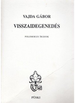 Vajda Gábor - Visszaidegenedés (dedikált) Vajda Gábor - Visszaidegenedés (dedikált), Budapest 2000 antikvár könyv