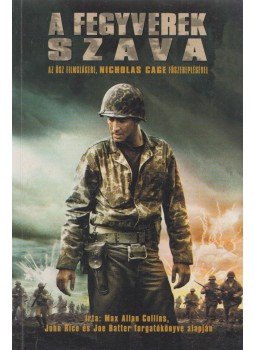 Max Allan Collins - A fegyverek szava Max Allan Collins - A fegyverek szava, Szeged 2002 antikvár könyv