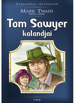  - Tom Sawyer kalandjai, null 2016 antikvár könyv