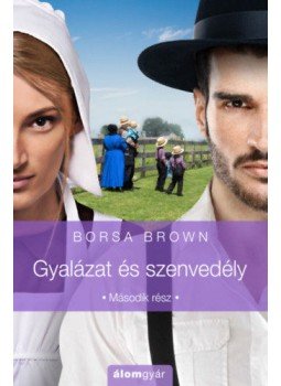 Borsa Brown - Gyalázat és szenvedély - Második rész Borsa Brown - Gyalázat és szenvedély - Második rész, Budapest 2019 antikvár könyv