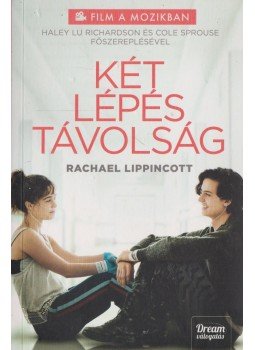 Rachael Lippincott - Két lépés távolság (Filmes kiadás), Szeged 2019 antikvár könyv