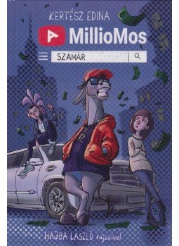 Kertész Edina - A milliomos szamár Kertész Edina - A milliomos szamár, Budapest 2019 antikvár könyv