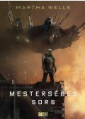 Martha Wells - Mesterséges sors - Az Öldöklő-naplók 2.