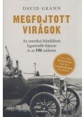 David Grann - Megfojtott virágok