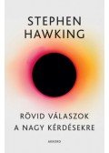 Stephen Hawking  - Rövid válaszok a nagy kérdésekre