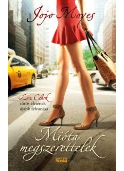 Jojo Moyes - Mióta megszerettelek, Budapest 2019 antikvár könyv