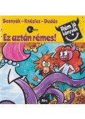 Bosnyák Viktória,Csájiné Knézics Anikó,Dudás Győző - Ez aztán rémes! - Rém jó könyvek 1. szint