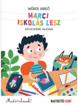 Wéber Anikó - Marci iskolás lesz Wéber Anikó - Marci iskolás lesz, null 2019 antikvár könyv
