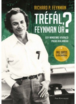 Richard P. Feynman - Tréfál, Feynman úr? Richard P. Feynman - Tréfál, Feynman úr?, null 2019 antikvár könyv