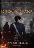 Django Wexler - A dicsőség ára - Árnyháborúk 3.