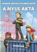 Holden Rose - A Nyúl akta - Howard Matheu különös esetei