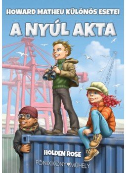 Holden Rose - A Nyúl akta - Howard Matheu különös esetei, null 2019 antikvár könyv