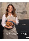 Déri Szilvia - Kovászkaland - Kenyerek, sós és édes sütemények természetesen