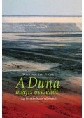 Sámsondi Kiss György - A Duna mégis összeköt - Egy kormánybiztos vallomásai