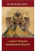 H. Spencer Lewis - A nagy piramis szimbolikus jóslata