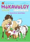 Gyükér Zsófia - Hókavölgy 3. - Bohócpónik bevetésen