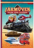 Oláh Andor (Szerk.) - Járművek földön, vízen, levegőben - Képes ismeretterjesztés gyerekeknek