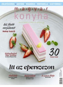  - Magyar Konyha - 2019. május (43. évfolyam 5. szám) - Gasztrokulturális magazin, null 2019 antikvár könyv