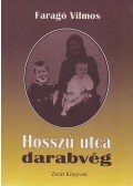 Faragó Vilmos - Hosszú utca darabvég