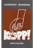 Kopátsy Sándor - Kopp! (dedikált)
