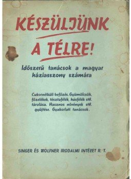 Z. Tábori Piroska - Készüljünk a télre! Z. Tábori Piroska - Készüljünk a télre!, Budapest 1940 antikvár könyv