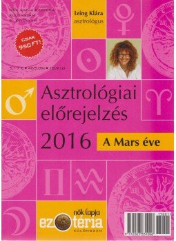 Izing Klára - Asztrológia előrejelzés 2016 Izing Klára - Asztrológia előrejelzés 2016, Budapest 2016 antikvár könyv